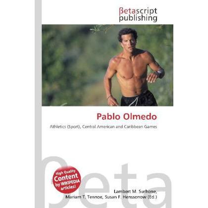 Thumbnail - Pablo Olmedo, Ratgeber von Lambert M. Surhone, Mariam T. Tennoe, Susan F. Henssonow