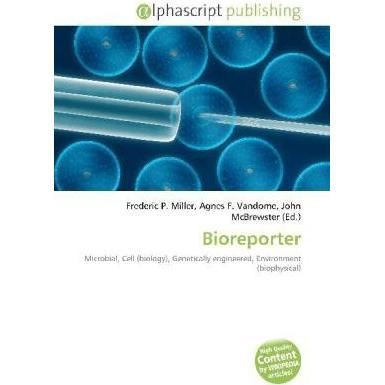 Bioreporter, Fachbücher von Agnes F. Vandome, Frederic P. Miller, John McBrewster