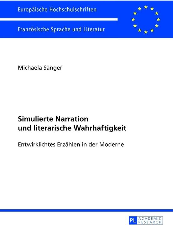 Produktbild Simulierte Narration und literarische Wahrhaftigkeit (Deutsch, Michaela Sänger, 2013)