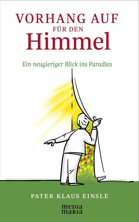 Produktbild Vorhang auf für den Himmel (Deutsch, Klaus Einsle, 2026)