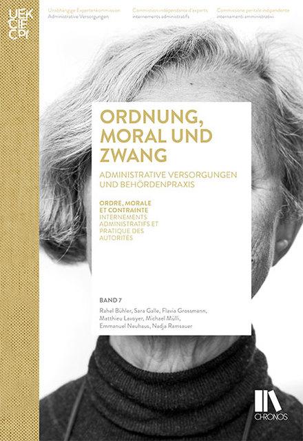 Produktbild Ordnung, Moral und Zwang / Ordre, morale et contrainte (Deutsch, Bühler, mic, Flavia/Lavoyer, Sara/Grossmann, Matthieu/Mülli, Rahel/Galle, 2019)