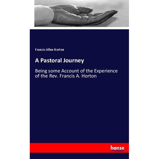 A Pastoral Journey, Sachbücher von Francis Allen Horton