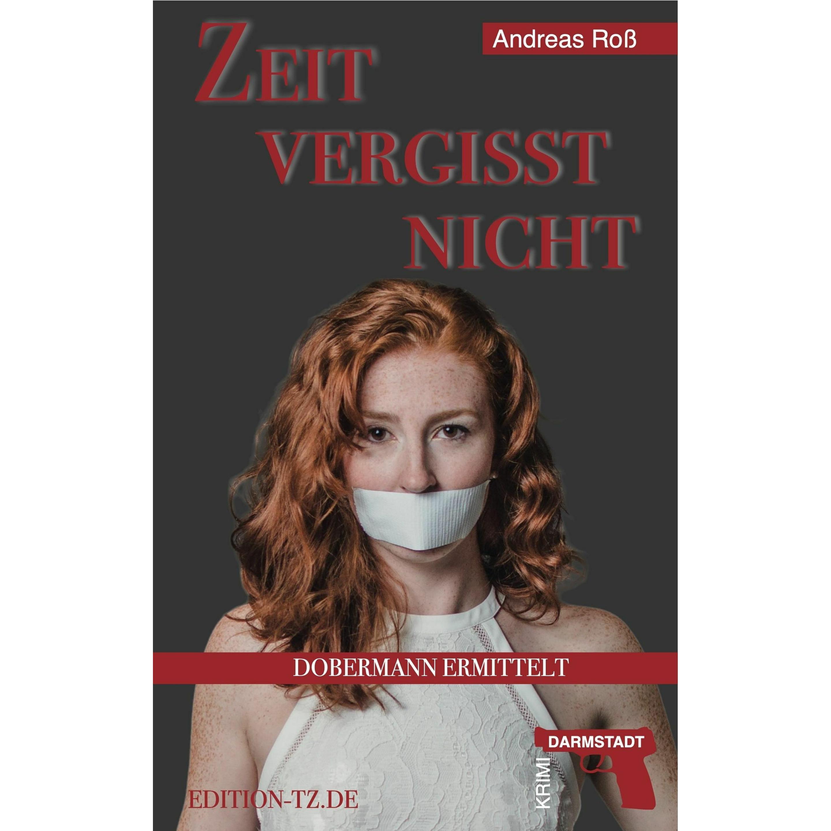 Zeit vergisst nicht, Belletristik von Andreas Ross