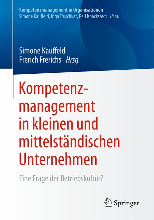 Produktbild Kompetenzmanagement in kleinen und mittelständischen Unternehmen (Deutsch, Frerich Frerichs, Simone Kauffeld, 2018)