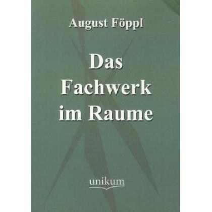Thumbnail - Das Fachwerk im Raume, Fachbücher von August Föppl