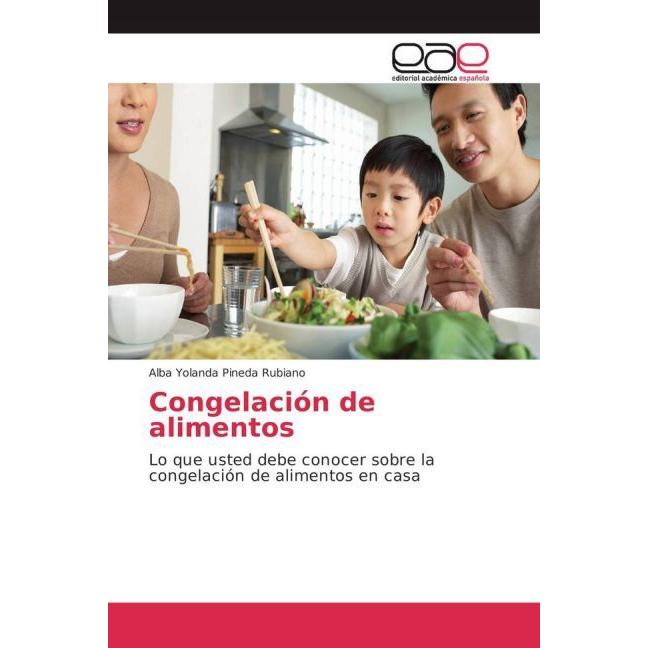 Congelación de alimentos, Ratgeber von Alba Yolanda Pineda Rubiano