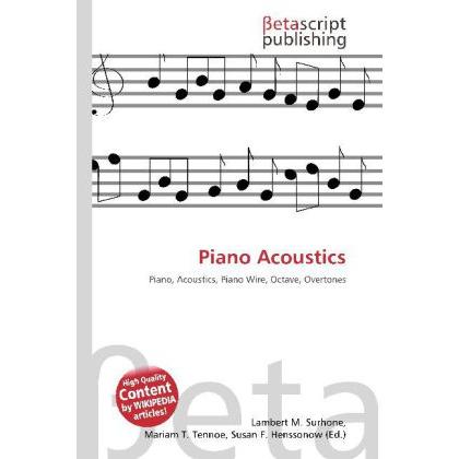 Piano Acoustics, Fachbücher von Lambert M. Surhone, Miriam T. Timpledon, Susan F. Marseken