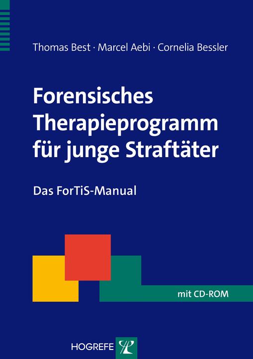 Produktbild Forensisches Therapieprogramm für junge Straftäter (Deutsch, Cornelia Bessler, Marcel Aebi, Thomas Best, 2014)