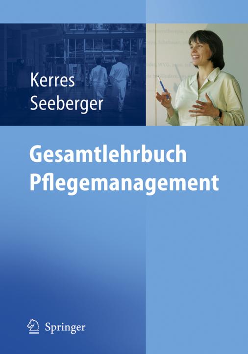 Produktbild Gesamtlehrbuch Pflegemanagement (Deutsch, Andrea Kerres, Bernd Seeberger, 2005)