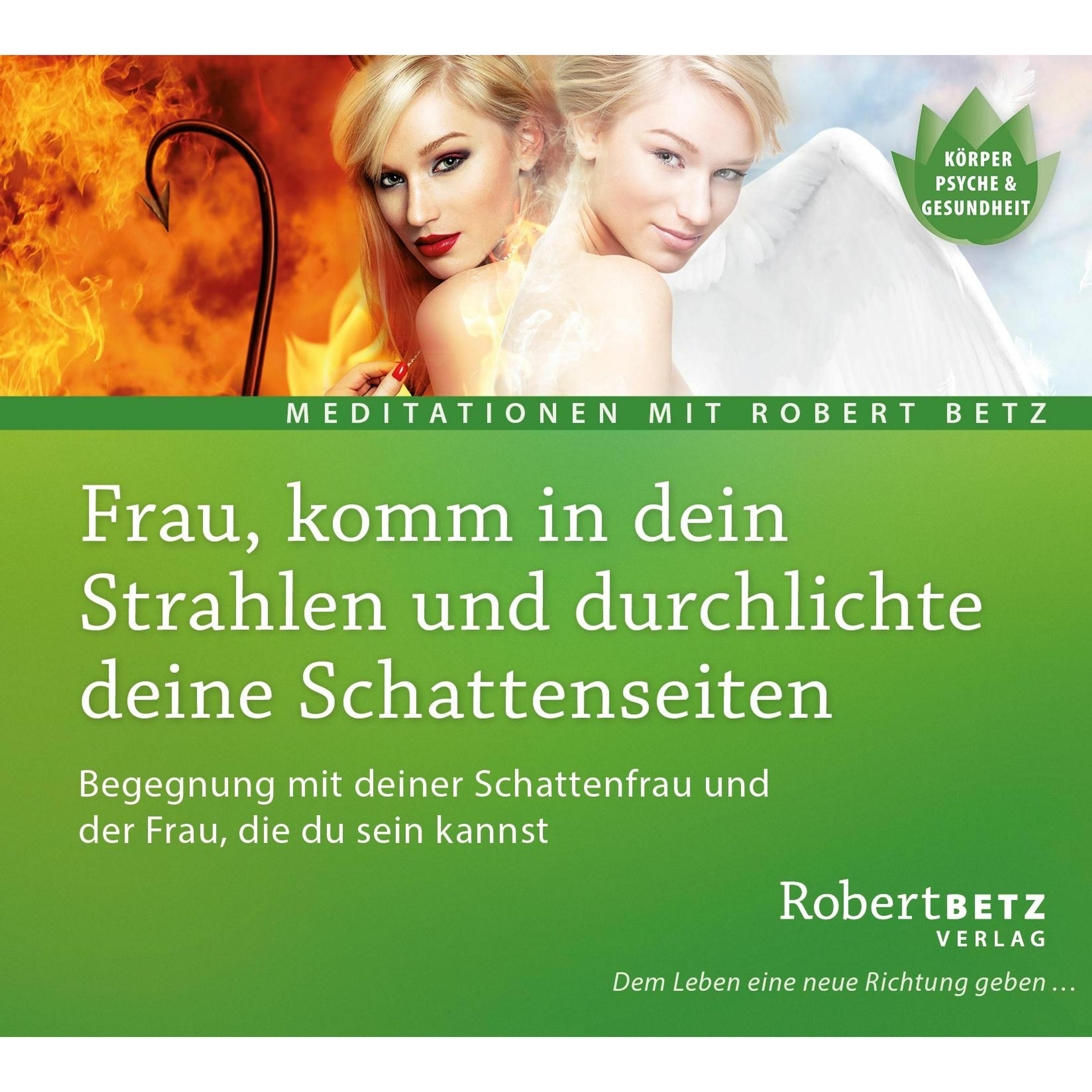 Frau, komm in dein Strahlen.CD, Ratgeber von Robert. T. Betz