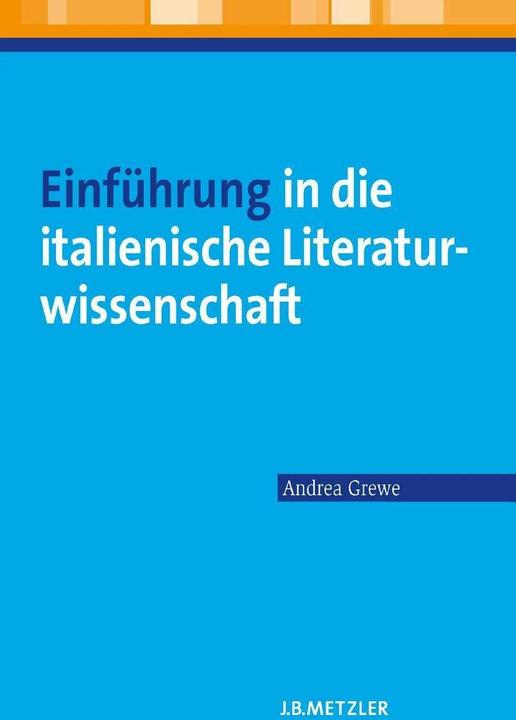 Produktbild Einführung in die italienische Literaturwissenschaft (Deutsch, Andrea Grewe, 2009)