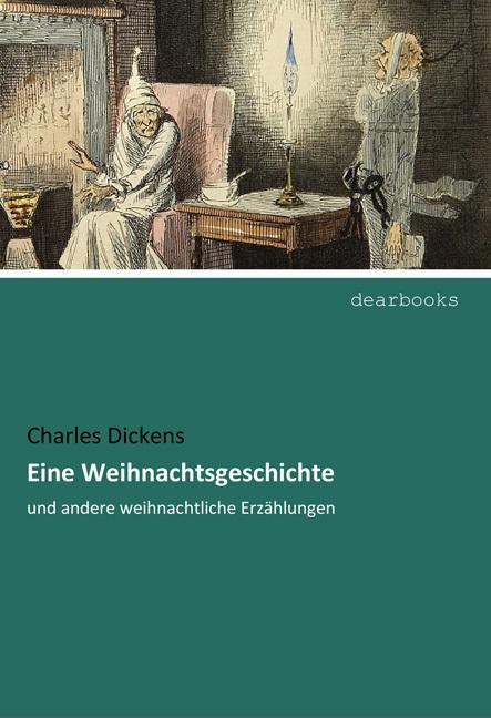 Produktbild Eine Weihnachtsgeschichte (Deutsch, Charles Dickens, 2017)