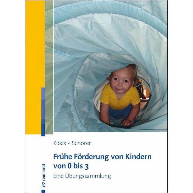 Frühe Förderung von Kindern von 0 bis 3, Fachbücher von Irene Klöck, Caroline Schorer