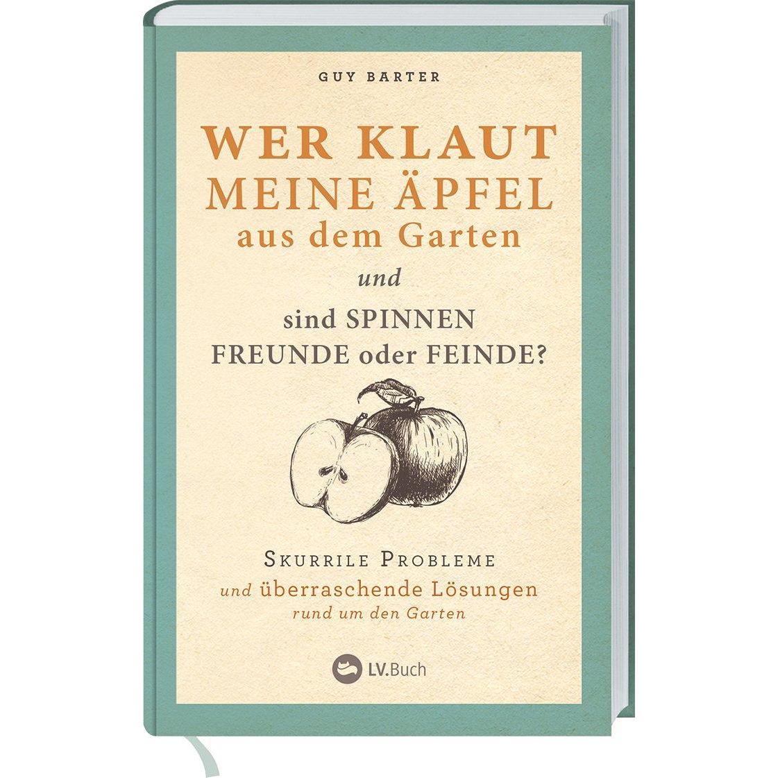 Wer klaut meine Äpfel aus dem Garten, Sachbücher von Guy Barter