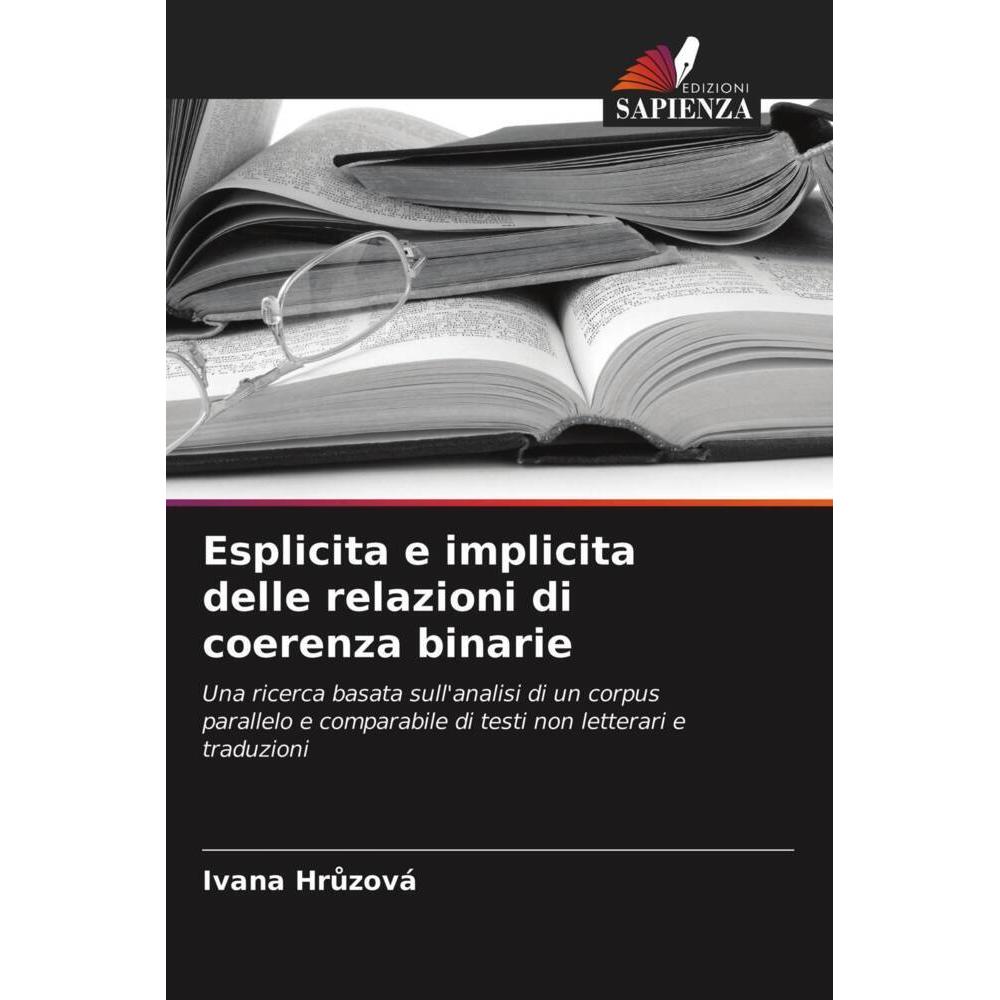 Esplicita e implicita delle relazioni di coerenza binarie, Fachbücher von Ivana Hruzová