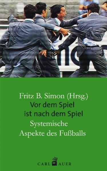 Produktbild Vor dem Spiel ist nach dem Spiel (Deutsch, Bruno Hildenbrand, Eckart von Hirschhausen, Fritz B. Simon, Hans Ulrich Gumbrecht, 2009)