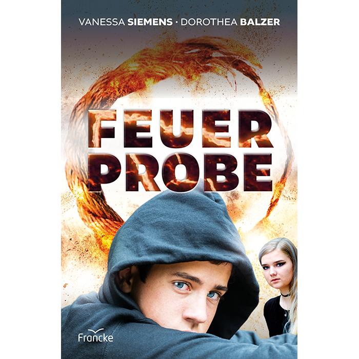Feuerprobe, Kinderbücher von Vanessa Siemens, Dorothea Balzer
