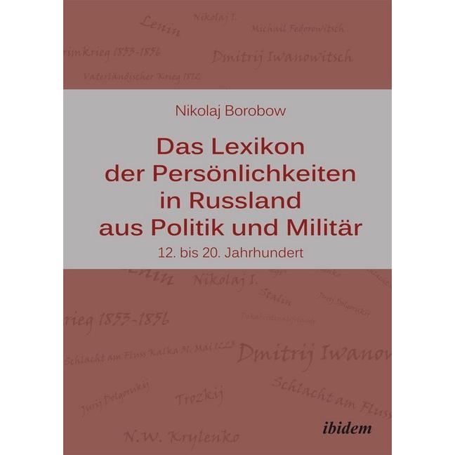 Das Lexikon der Persönlichkeiten in Russland aus Politik und Militär, Fachbücher von Nikolaj Borobow