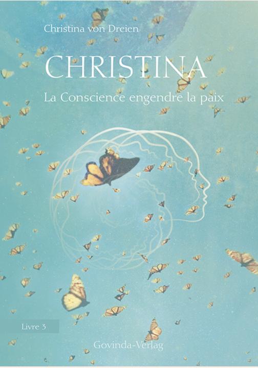 Actual product image Christina, Livre 3 : La Conscience engendre la paix (French, Christina von Dreien, 2021)