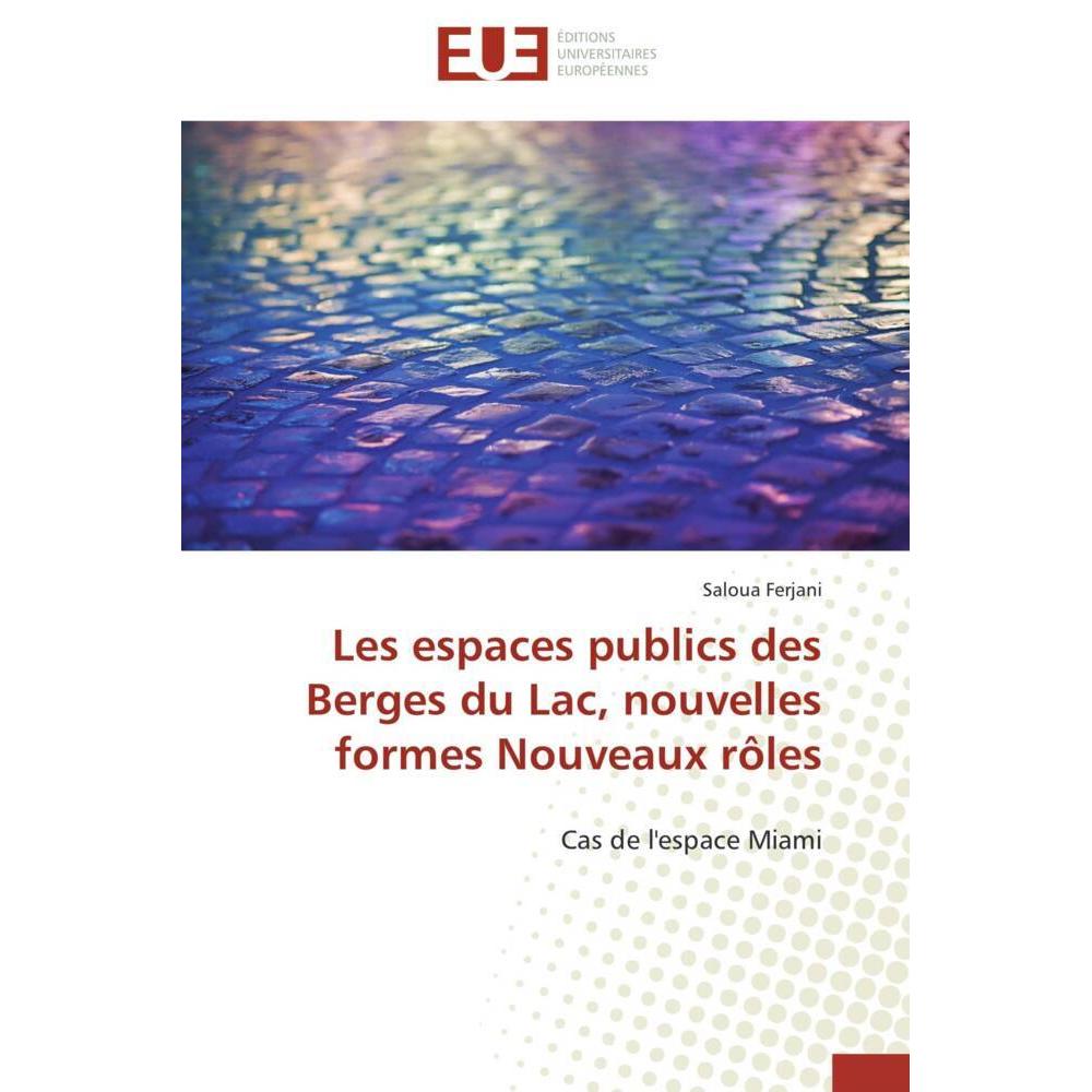 Les espaces publics des Berges du Lac, nouvelles formes Nouveaux rôles, Fachbücher