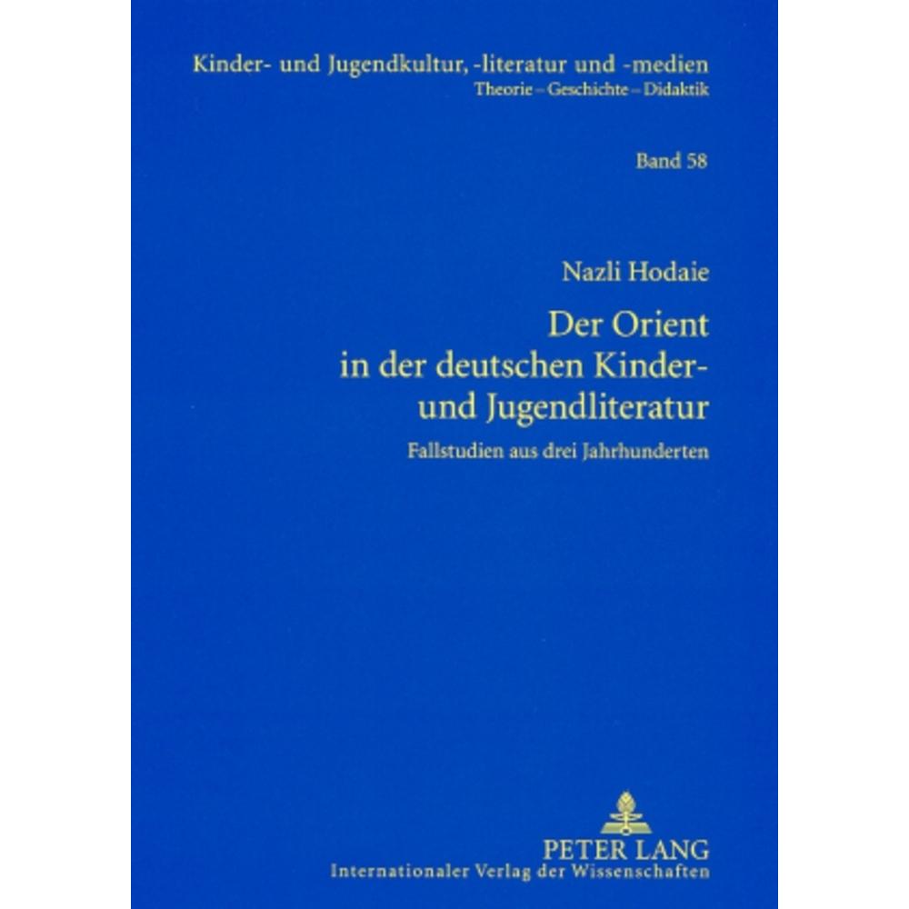 Der Orient in der deutschen Kinder- und Jugendliteratur, Fachbücher von Nazli Hodaie