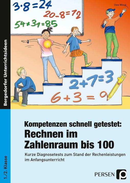 Produktbild Kompetenzen schnell getestet: Rechnen ZR bis 100 (Deutsch, Uwe Wiest, 2017)
