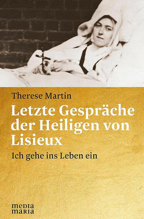 Produktbild Letzte Gespräche der Heiligen von Lisieux (Deutsch, Therese Martin, 2018)