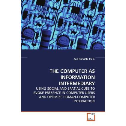 The Computer As Information Intermediary, Fachbücher von Karl Horvath