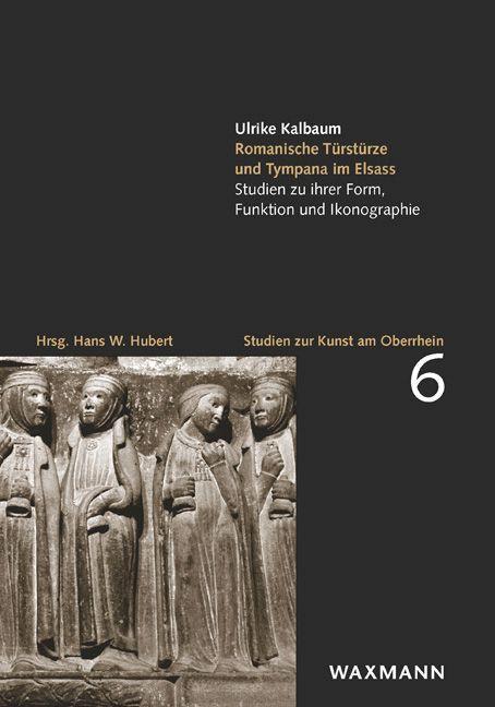 Actual product image Romanesque lintels and tympana in Alsace (German, Ulrike Kalbaum, 2021)