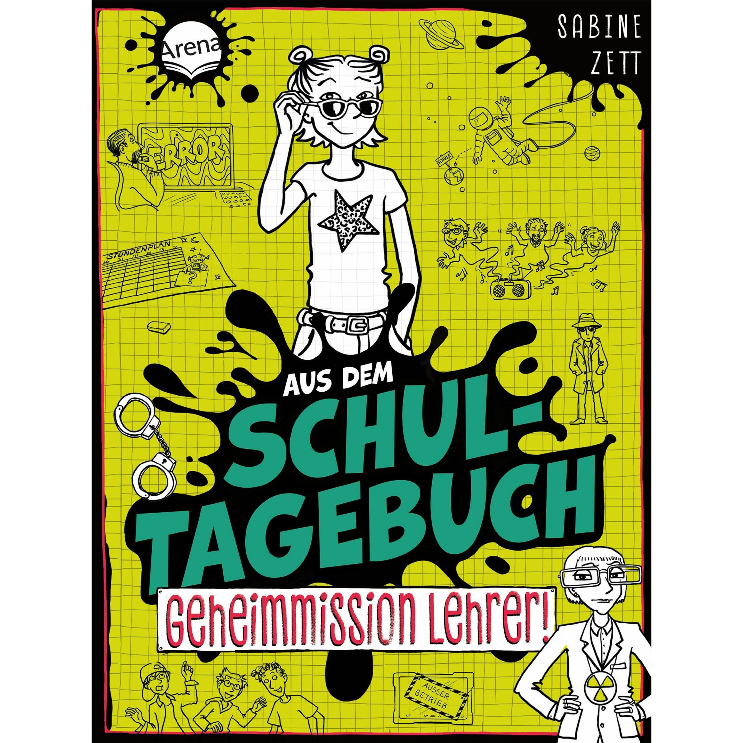 Arena Aus dem Schultagebuch (2). Geheimmission Lehrer! (Edda Skibbe, Sabine Zett, Deutsch) (54117598)