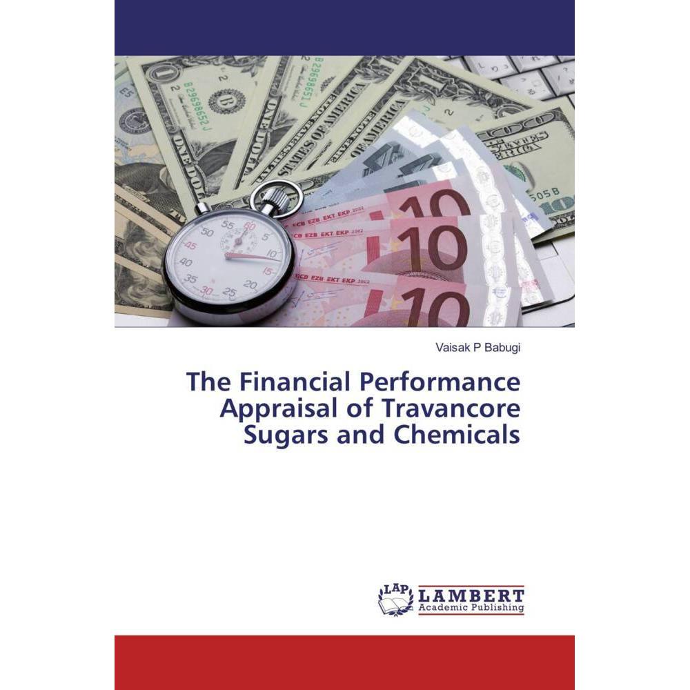 The Financial Performance Appraisal of Travancore Sugars and Chemicals, Fachbücher von Vaisak P Babugi