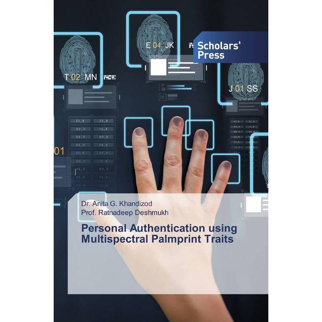 Personal Authentication using Multispectral Palmprint Traits, Fachbücher von Ratnadeep Deshmukh, Anita G. Khandizod