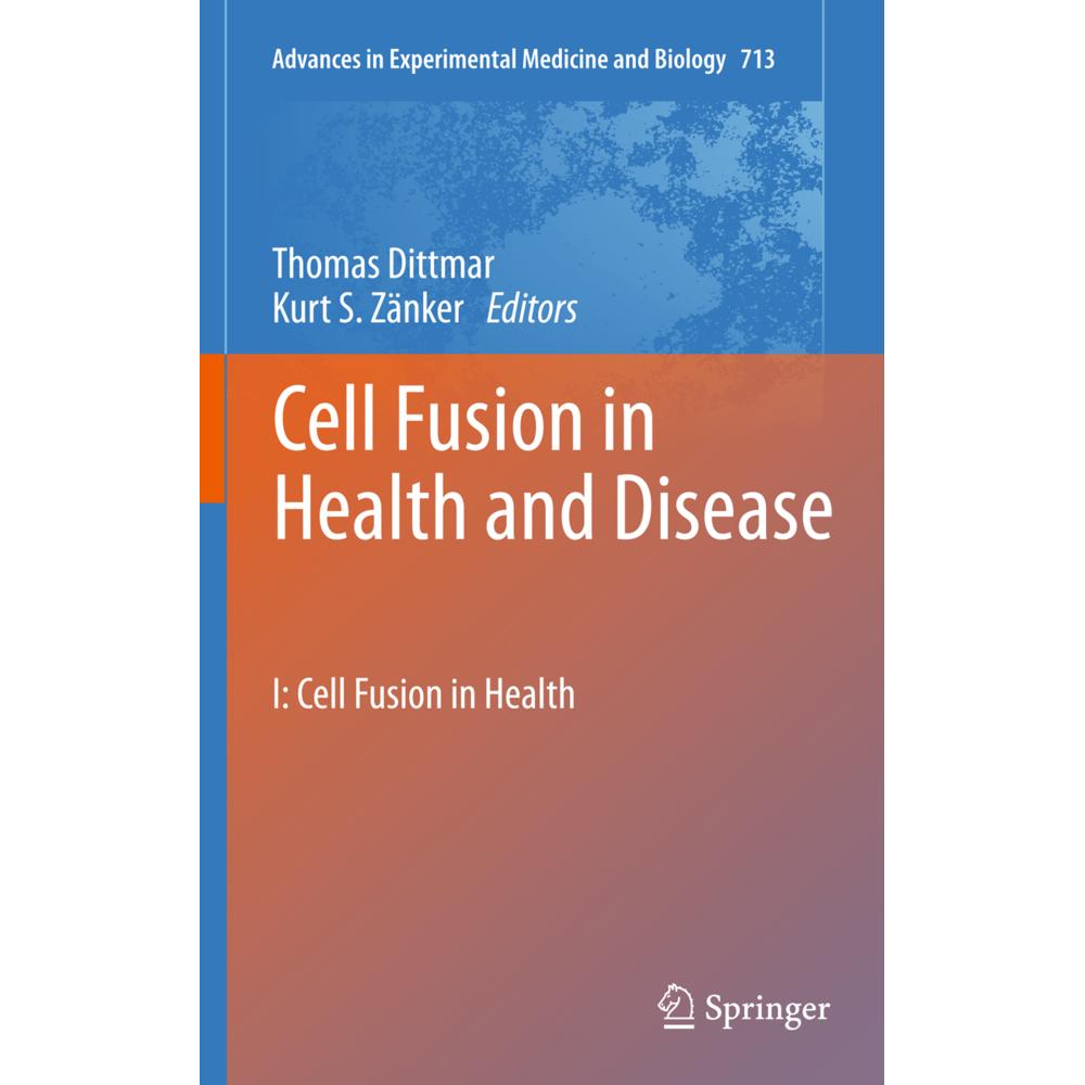 Cell Fusion in Health and Disease, Fachbücher von Kurt S. Zänker, Thomas Dittmar