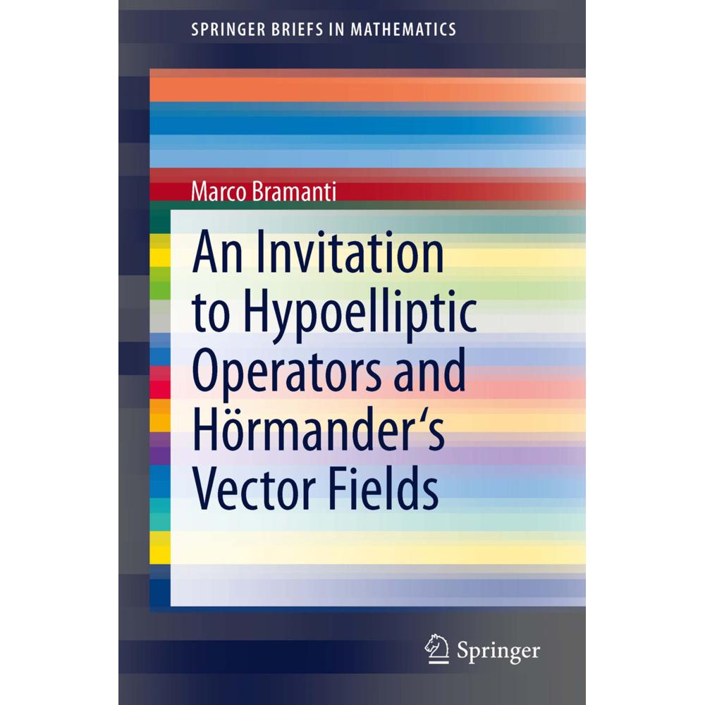 An Invitation to Hypoelliptic Operators and Hörmander's Vector Fields, Fachbücher