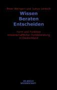 Wissen - Beraten - Entscheiden (Deutsch, Peter Weingart, 2015)