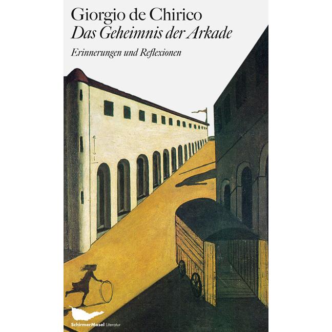 Das Geheimnis der Arkade, Belletristik von Giorgio de Chirico