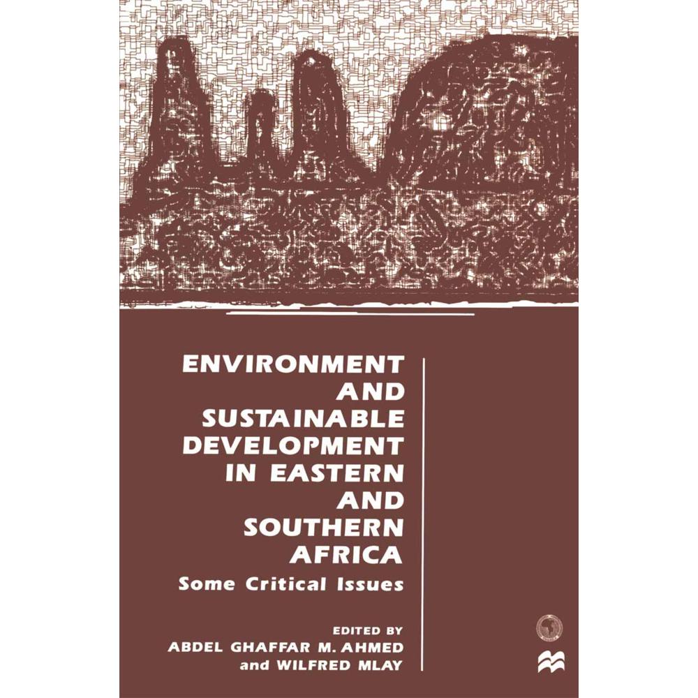 Environment and Sustainable Development in Eastern and Southern Africa, Fachbücher von Abdel Ghaffar M. Ahmed, Wilfred M...