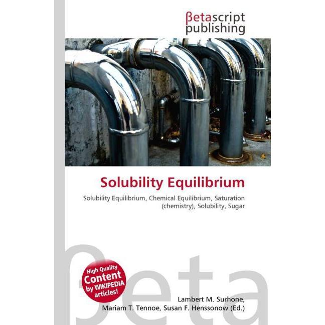 Solubility Equilibrium, Fachbücher von Lambert M. Surhone, Miriam T. Timpledon, Susan F. Marseken