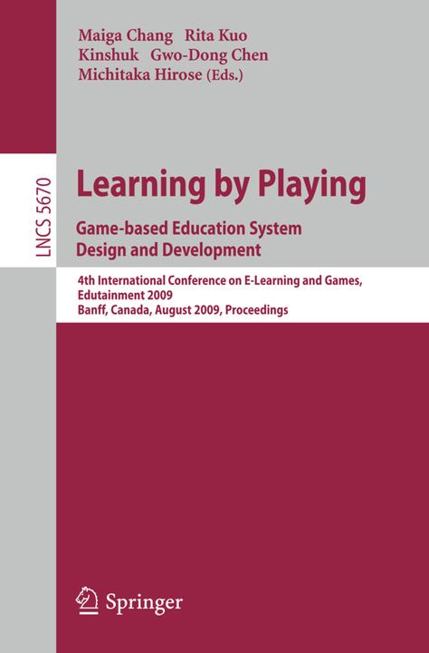 Produktbild Learning by Playing. Game-based Education System Design and Development (Englisch, Gwo-Dong Chen, Kinshuk, Maiga Chang, Michitaka Hirose, Rita Kuo, 2009)