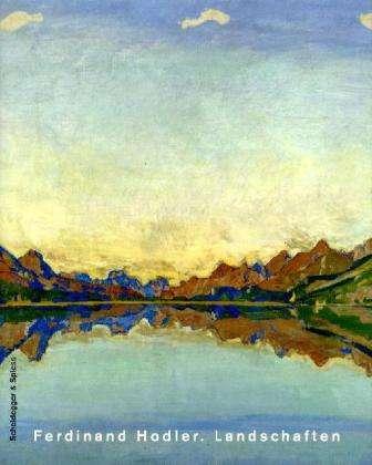 Produktbild Ferdinand Hodler. Landschaften (Deutsch, Tobia Bezzola, Zürcher Kunstgesellschaft, Matthias Fischer, Paul Lang, Claire-Lise Schwok, Paul Müller, 2011)