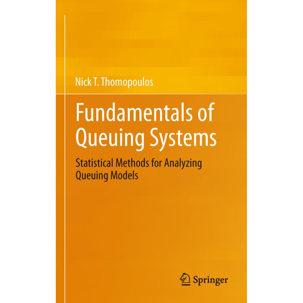Fundamentals of Queuing Systems, Fachbücher von Nick T. Thomopoulos