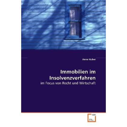 Immobilien im Insolvenzverfahren, Fachbücher von Anne Huber