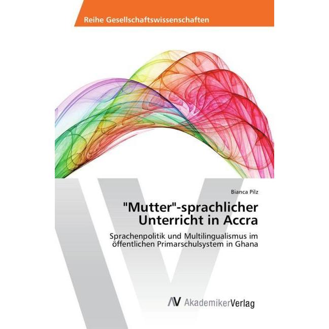 'Mutter'-sprachlicher Unterricht in Accra, Fachbücher von Bianca Pilz