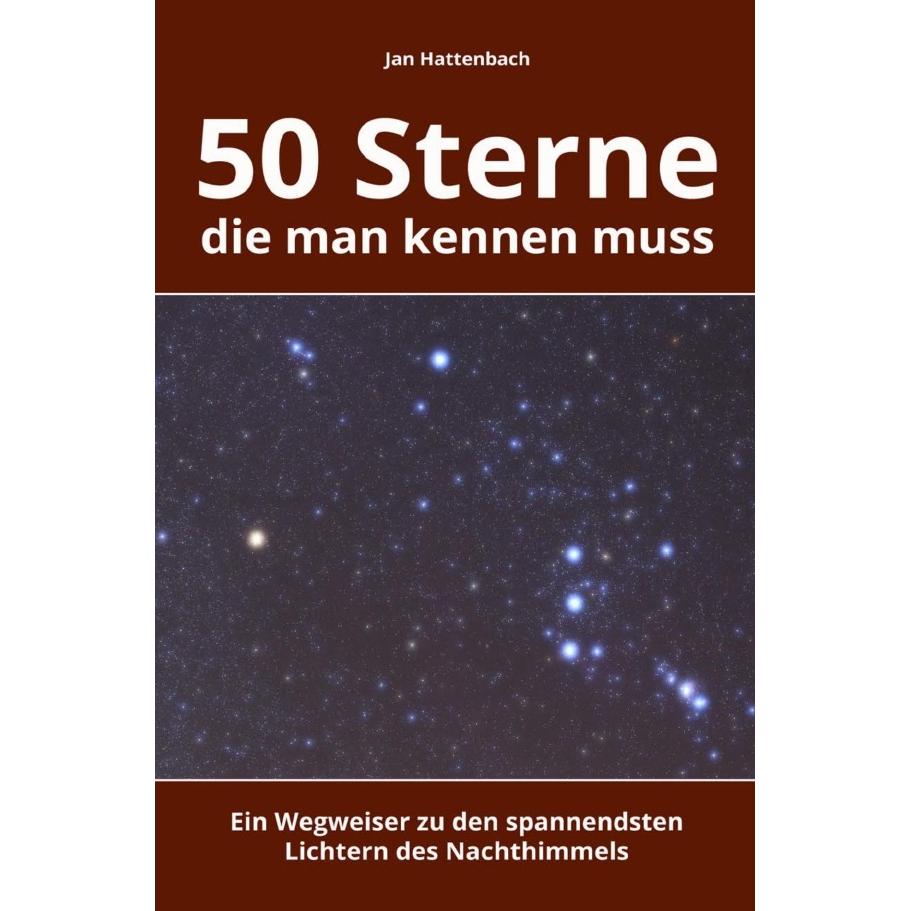 50 Sterne, die man kennen muss, Ratgeber von Jan Hattenbach