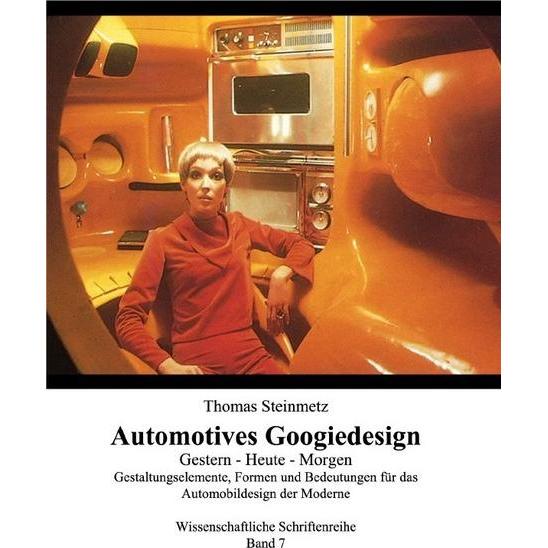Design / Automobil / Googiedesign / Automotives der 50er Jahre: Gestern - Heute - Morgen, Fachbücher von Thomas Steinmet...
