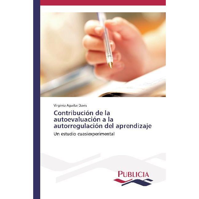 Contribución de la autoevaluación a la autorregulación del aprendizaje, Fachbücher von Virginia Aguilar Davis