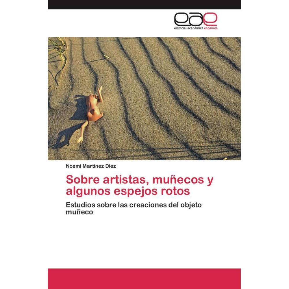 Sobre artistas, muñecos y algunos espejos rotos, Fachbücher
