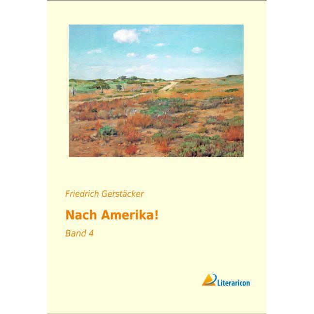 Nach Amerika!, Ratgeber von Friedrich Gerstäcker