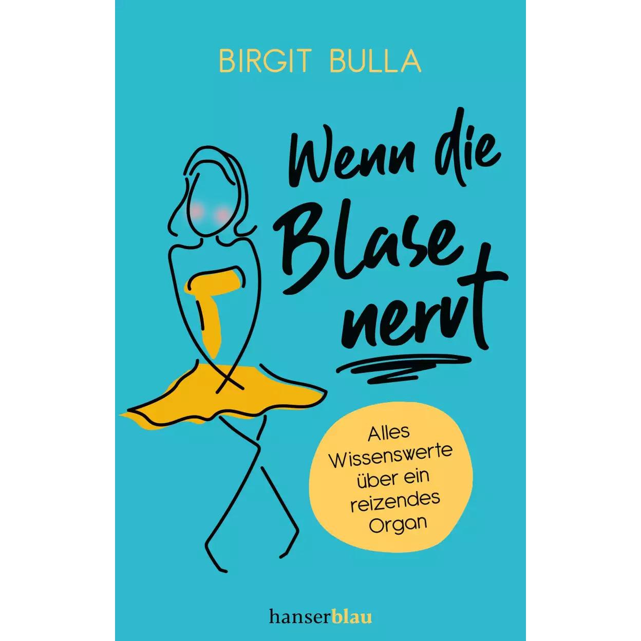 Wenn die Blase nervt, Ratgeber von Birgit Bulla