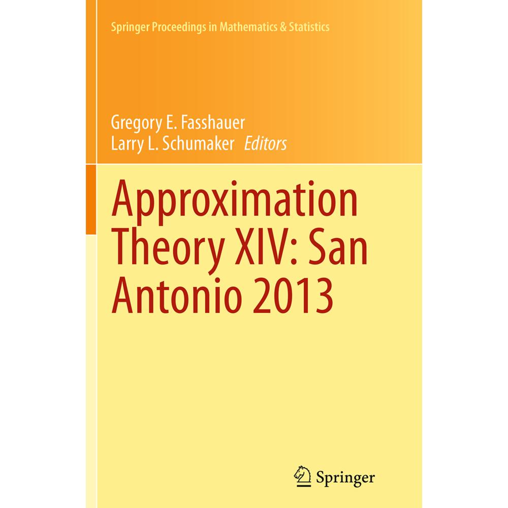 Approximation Theory XIV: San Antonio 2013, Fachbücher von Larry L. Schumaker, Gregory E. Fasshauer